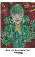 Good Life Community Poetry Anthology