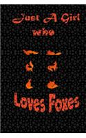 Just A Girl Who Loves Foxes