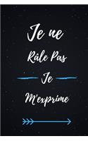 Je ne râle pas Je m'exprime