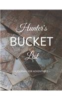 Hunter's Bucket List: A Creative, Personalized Bucket List Gift For Hunter To Journal Adventures. 8.5 X 11 Inches - 120 Pages (54 'What I Want To Do' Pages and 66 'Places