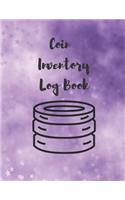 Coin Inventory Log Book: Cataloguing Collections Journal / Diary / Sheet / Notebook (Management For Financial Institutions, Business & Personal Tracker )