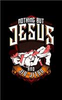 Nothing But Jesus And Jiu-Jitsu: Cute & Funny Nothing But Jesus And Jiu Jitsu BJJ Jiu-Jitsu 2020 Pocket Sized Weekly Planner & Gratitude Journal (53 Pages, 5" x 8") - Blank Sections