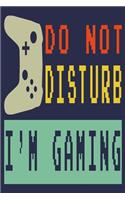 Do Not Disturb I'm Gaming