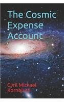 The Cosmic Expense Account