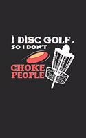 Disc golf choke people