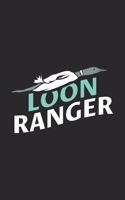 Loon Ranger: 120 Pages I 6x9 I Monthly Planner I Funny Birdkeeper, Wilflife & Ornithology Gifts