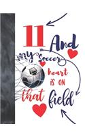 11 And My Soccer Heart Is On That Field