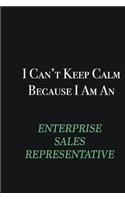 I cant Keep Calm because I am an Enterprise Sales Representative: Writing careers journals and notebook. A way towards enhancement