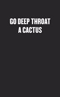 Go Deep Throat a Cactus