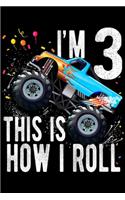 I'm 3 this is how I roll