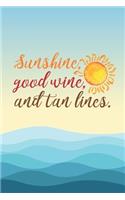 Sunshine, Good Wine, & Tan Lines