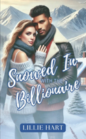 Snowed in with the Billionaire: A WWBM BMWW Interracial Romance(1 Lillie Hart Wwbm Interracial Romance Short Story Collection 3)