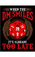 When the DM Smiles It's Already Too Late