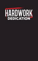Hardwork Dedication: Hard Working Inspirational and Motivational Daily Work Diary for 90 Days