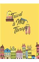Travel Is My Therapy