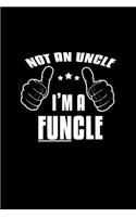 Not an Uncle. I'm a funcle: 110 Game Sheets - 660 Tic-Tac-Toe Blank Games - Soft Cover Book for Kids for Traveling & Summer Vacations - Mini Game - Clever Kids - 110 Lined page