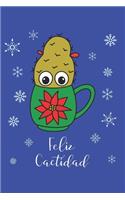 Feliz Cactidad: Lined Journal, 120 Pages, 6 x 9, Small Christmas Cactus In Poinsettia Mug, Blue Matte Finish (Feliz Cactidad Journal)