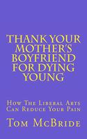 Thank Your Mother's Boyfriend for Dying Young