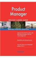 Product Manager RED-HOT Career Guide; 2593 REAL Interview Questions