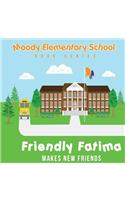 Moody Elementary School Book Series Friendly Fatima Makes New Friends