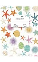 Composition: Starfish Wide Ruled Composition Notebook 7.44 x 9.69, 100 sheets, 200 pages, book for school, boys, girls, kids, teachers and students, (Composition