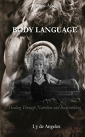 A Witch's Guide to the Art of Aging Disgracefully: Healing Through Bodybuilding and Nutrition