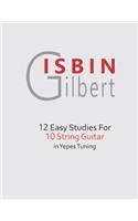 12 Easy Studies for 10 String Guitar in Yepes Tuning