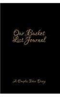 Our Bucket List Journal: Notebook for Family Members - Ideal for Notes, Ideas, Making to Do Lists & More