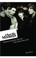 Arctic Monkeys: What People Say They Are... That's What They're Not