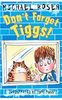 Don't Forget Tiggs!: (Rosen and Ross)