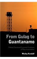 From Gulag to Guantanamo