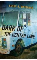 Dark of the Center Line