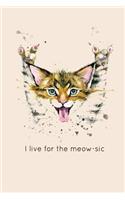 I Live for the Meow-Sic: (Music + Cat Lovers)