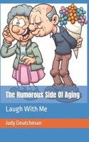 Humorous Side Of Aging