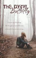 Dying Butterfly