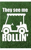 They See Me Rollin'