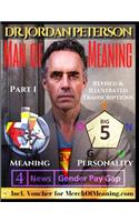 Dr. Jordan Peterson - Man of Meaning. Revised and Illustrated Transcriptions.