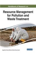 Handbook of Research on Resource Management for Pollution and Waste Treatment