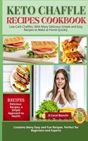 Keto Chaffle Recipes Cookbook 2021-2022