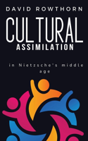 Cultural assimilation in Nietzsche's middle age