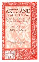 Arts and Crafts Essays by Members of the Arts and Crafts Exhibition Society