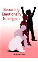 Becoming Emotionally Intelligent