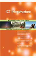 ICT Infrastructure A Complete Guide - 2020 Edition