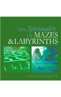 Spirituality of Mazes and Labyrinths