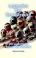 Legenden der Rennstrecke: Die legendären Fahrer der Formel 1