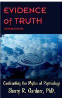 Evidence of Truth Revised Edition