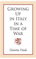 Growing Up in Italy in a Time of War