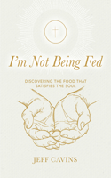 I'm Not Being Fed Refresh