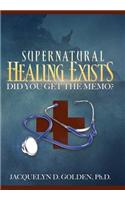 Supernatural Healing Exists