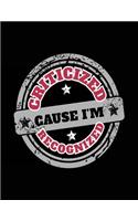 Criticized Cause I'm Recognized: Composition Notebook Journal